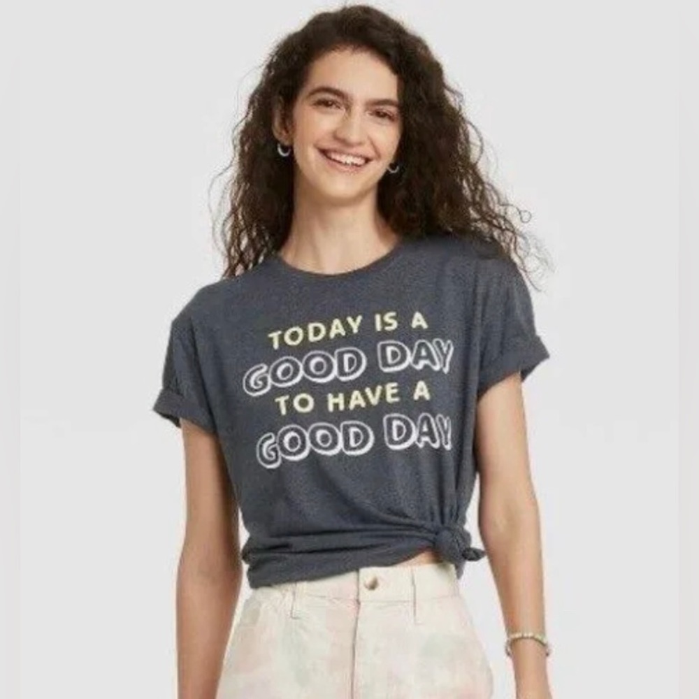 Modern lux  ‘today is a good day to have a good day’ graphic T-shirt